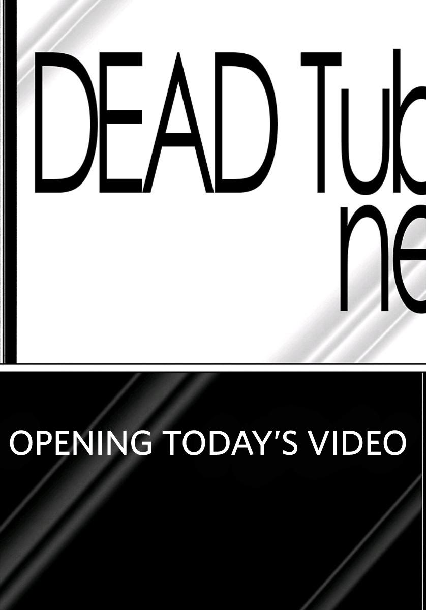 DEAD Tube - episode 59 - 13